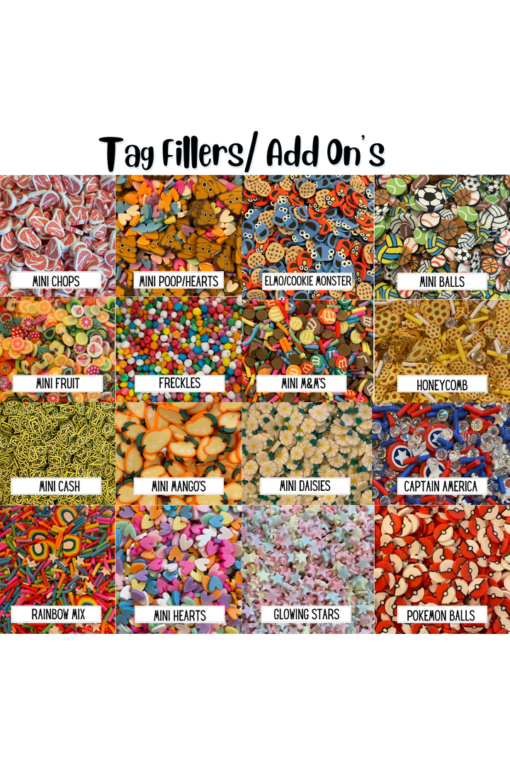 Variety of different tag filler options and add on options